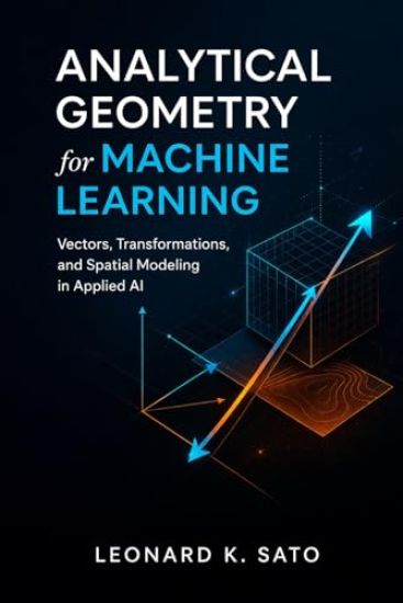 Analytical Geometry for Machine Learning