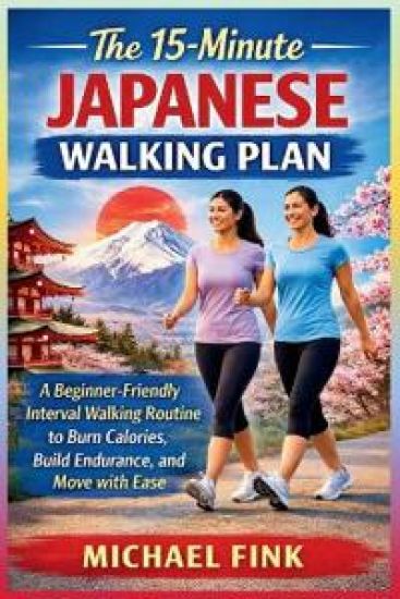 The 15-Minute Japanese Walking Plan