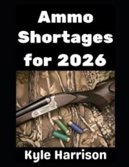 Ammo Shortages For 2026