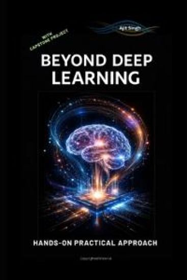 Beyond Deep Learning