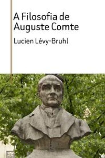 A Filosofia de Auguste Comte