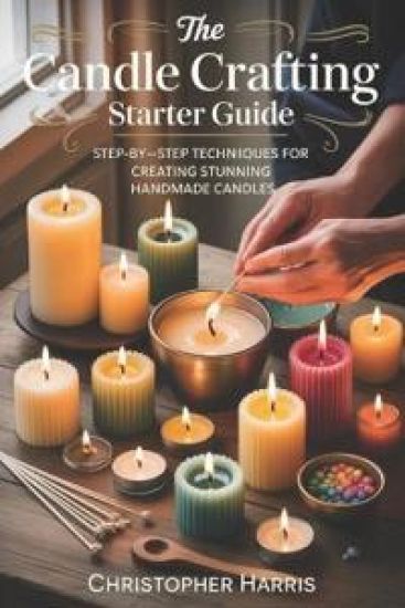 The Candle Crafting Starter Guide