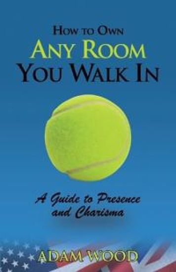 How to Own Any Room You Walk In