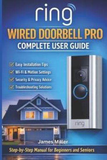 Ring Wired Doorbell Pro (Newest Model) Complete User Guide