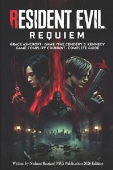 Resident Evil Requiem Complete Guide