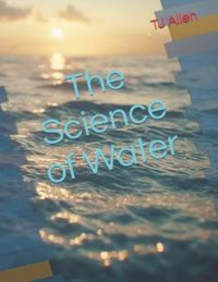 The Science of Water