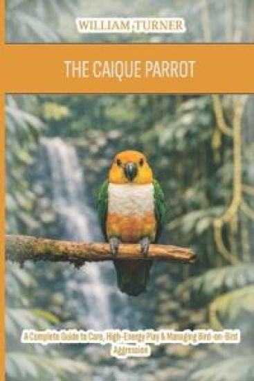 The Caique Parrot