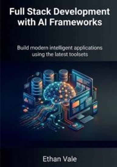 Full Stack Development with AI Frameworks
