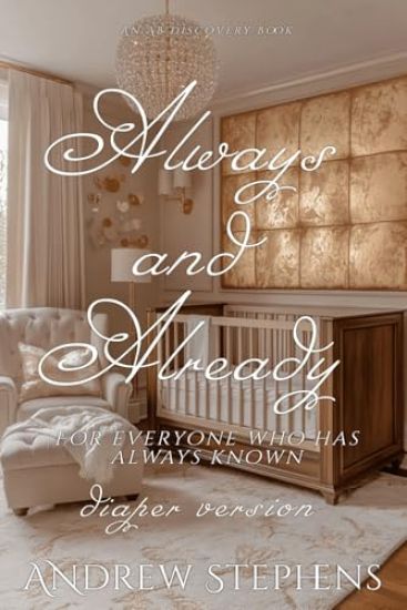 Always and Already (diaper version)
