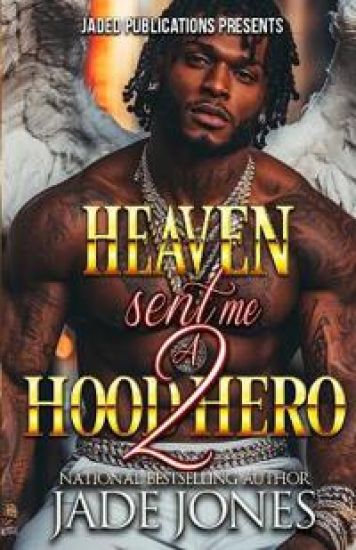 Heaven Sent Me a Hood Hero 2