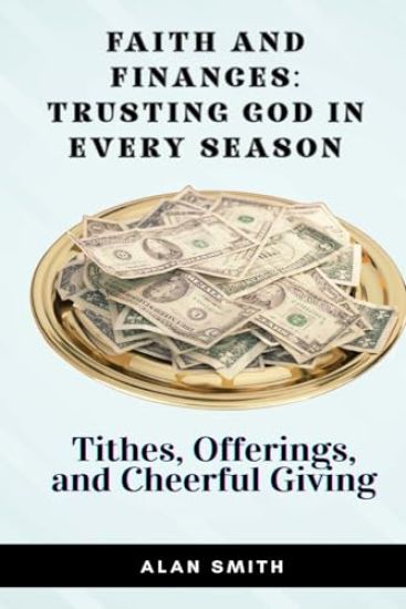 Tithes, Offerings, and Cheerful Giving