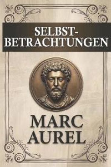 Marc Aurel Selbstbetrachtungen