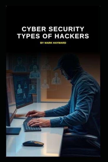 Cyber Security Types of Hackers