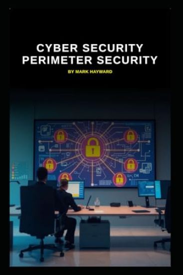 Cyber Security Perimeter Security