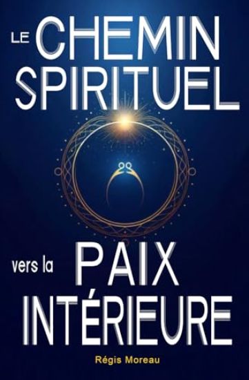 Le chemin spirituel vers la paix intérieure
