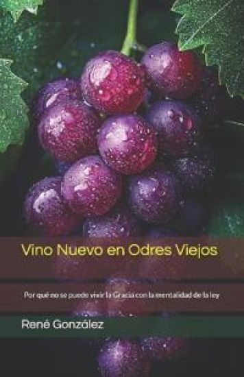 Vino Nuevo en Odres Viejos