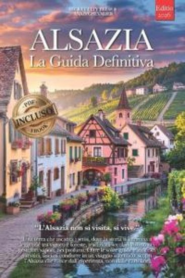 Alsazia La Guida Definitiva