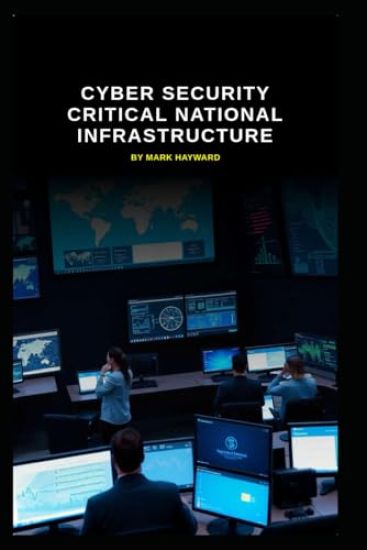 Cyber Security Critical National Infrastructure