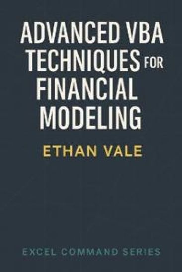 Advanced VBA Techniques for Financial Modeling