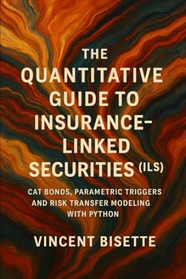 Quantitative Guide to Insurance-Linked Securities (ILS)