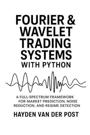Fourier and Wavelet Trading Systems with Python