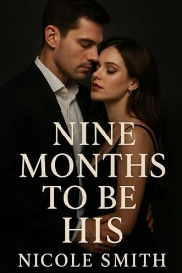 9 Months to be his