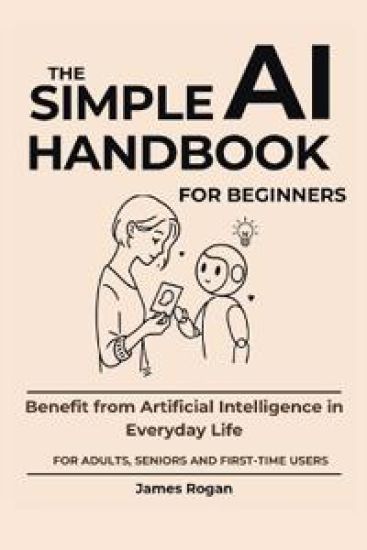 The Simple AI Handbook for Beginners