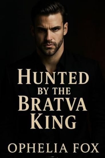 Hunted by the Bratva King