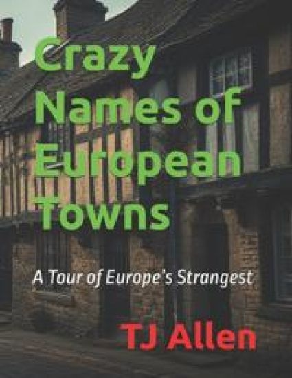 Crazy Names of European Towns