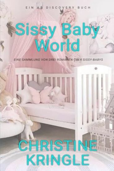 Sissy Baby World (Deutsch)