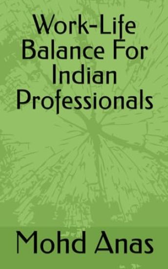 Work-Life Balance For Indian Professionals