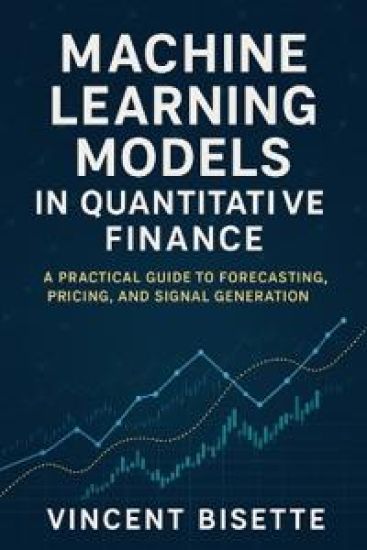 Machine Learning Models in Quantitative Finance