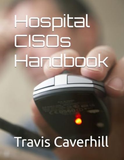 Hospital CISOs Handbook
