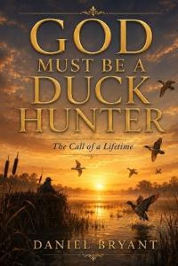 God Must Be a Duck Hunter