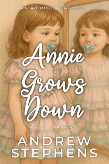 Annie Grows Down (Diaper Version)