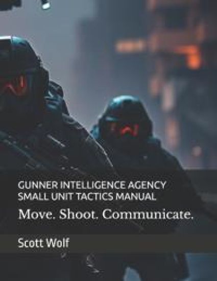 Gunner Intelligence Agency Small Unit Tactics Manual