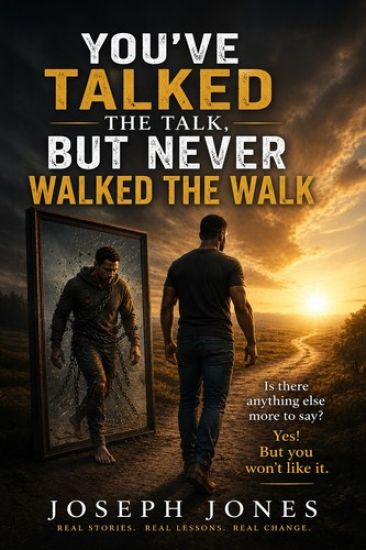 You've Talked the Talk, But Never Walked the Walk