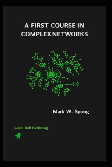 A First Course in Complex Networks