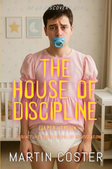The House Of Discipline (diaper version)