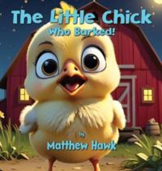 The Little Chick Who Barked