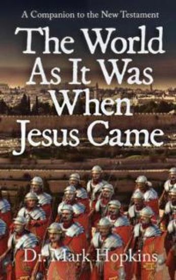 The World As It Was When Jesus Came