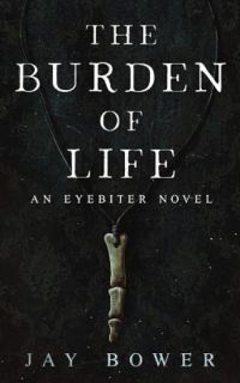 The Burden of Life