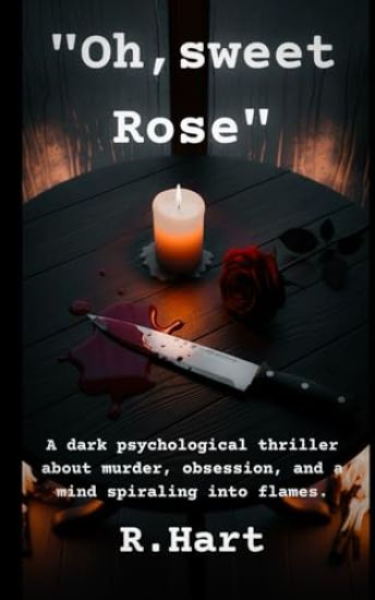"Oh, sweet Rose"