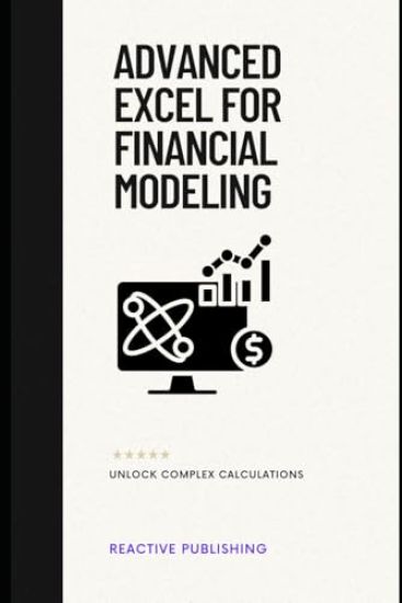 Advanced Excel for Financial Modeling