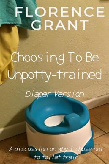 Choosing To Be Unpotty-trained (Diaper Version)
