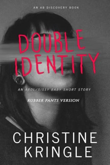 Double Identity (rubber pants version)