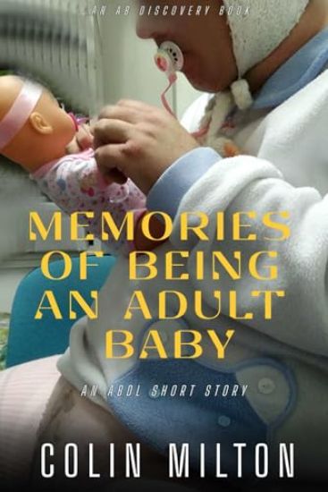 Memories Of Being An Adult Baby