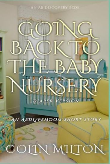 Going Back To The Baby Nursery (diaper version)