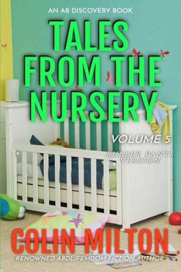 Tales From the Nursery Vol 5 (rubber pants version)