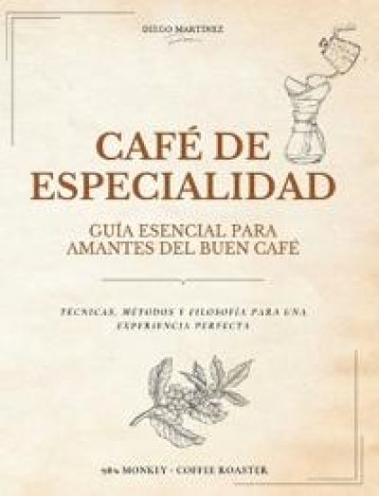 Café de Especialidad – Diego Martinez, kirjan kansikuva